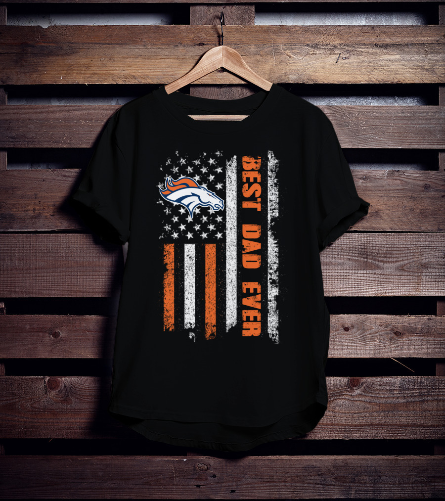 Denver Broncos Best Dad Ever American Flag T-Shirt