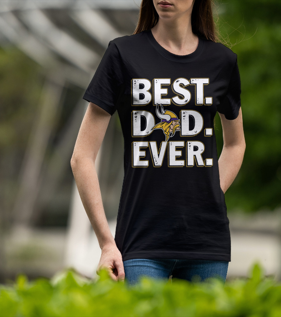 Best Dad Ever Minnesota Vikings T-Shirt