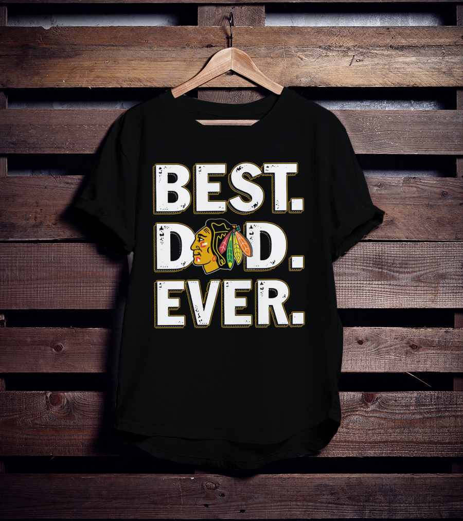 Best Dad Ever Blackhawks T-Shirt