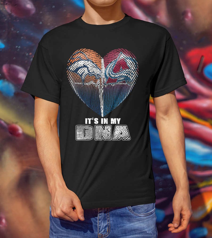 Denver Broncos Colorado Avalanche It's In My Dna T-Shirt