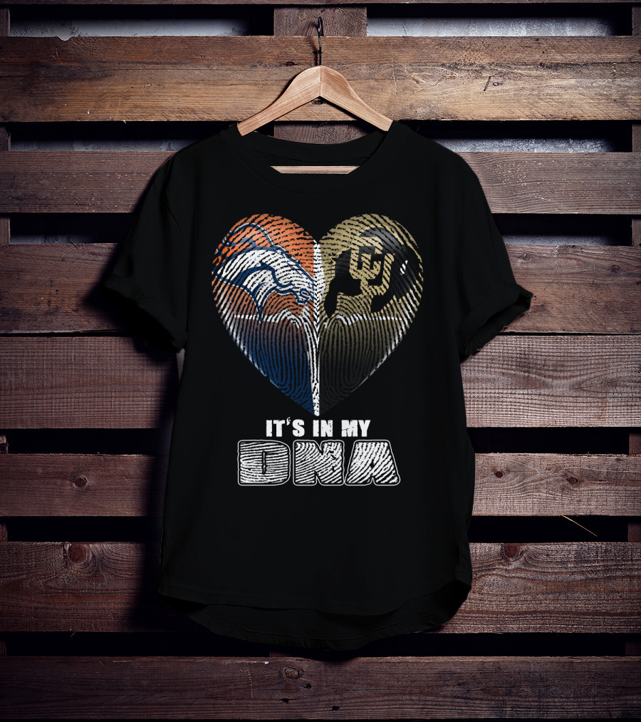 Denver Broncos And Colorado Buffaloes It's In My Dna T-Shirt