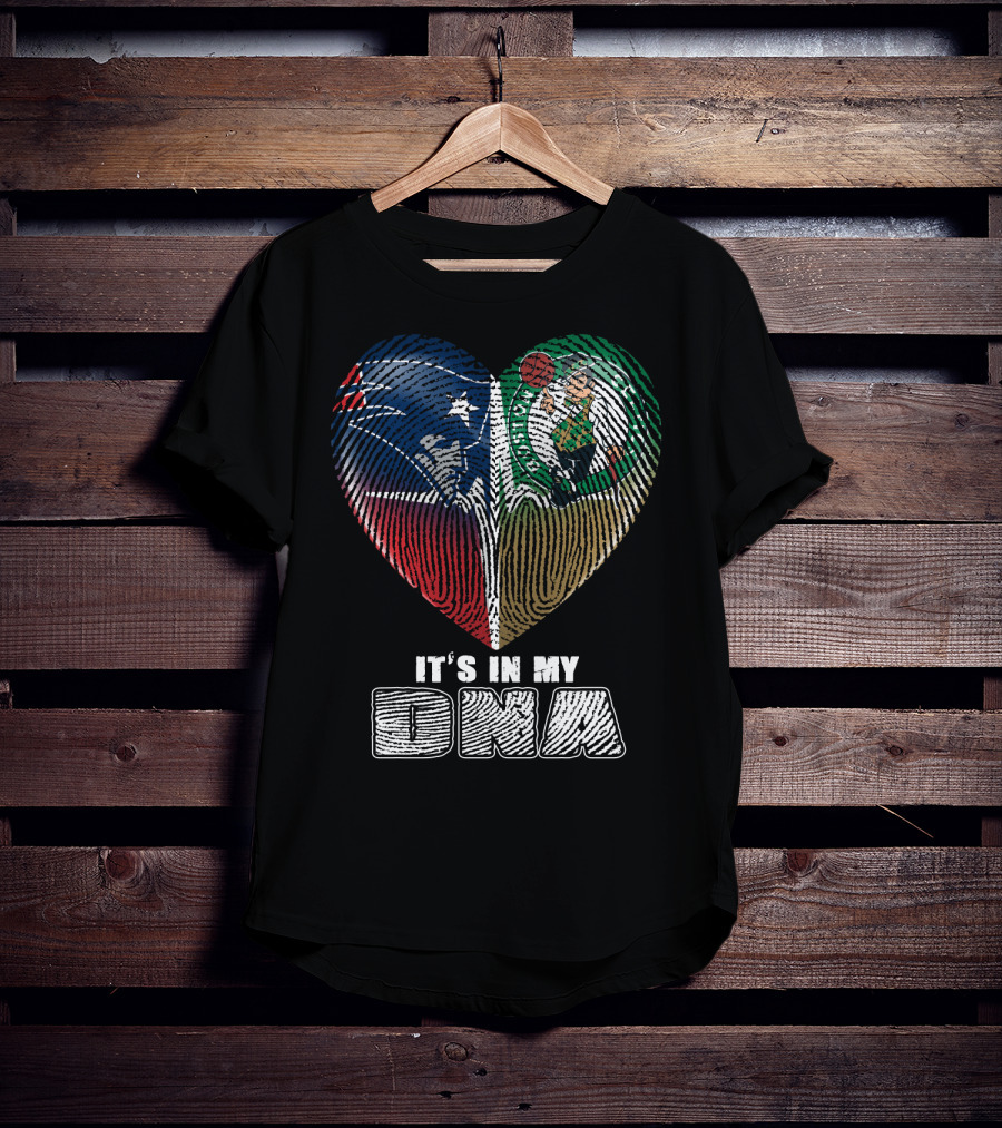 Patriots Celtics It's In My Dna T-Shirt
