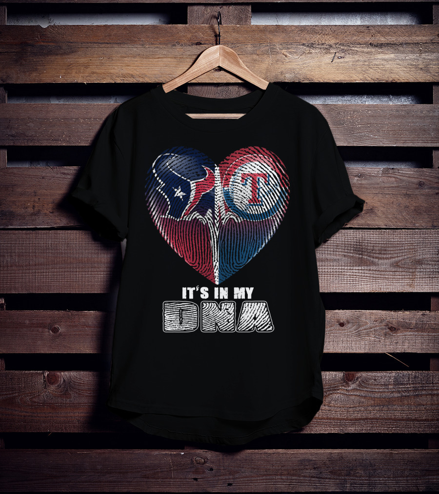 Houston Texans Texas Rangers It's In My Dna T-Shirt