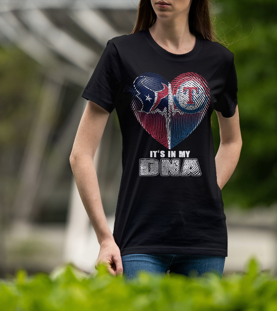Houston Texans Texas Rangers It's In My Dna T-Shirt