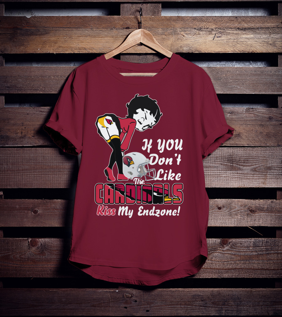 If You Don't Like The Cardinals Kiss My Endzone T-Shirt