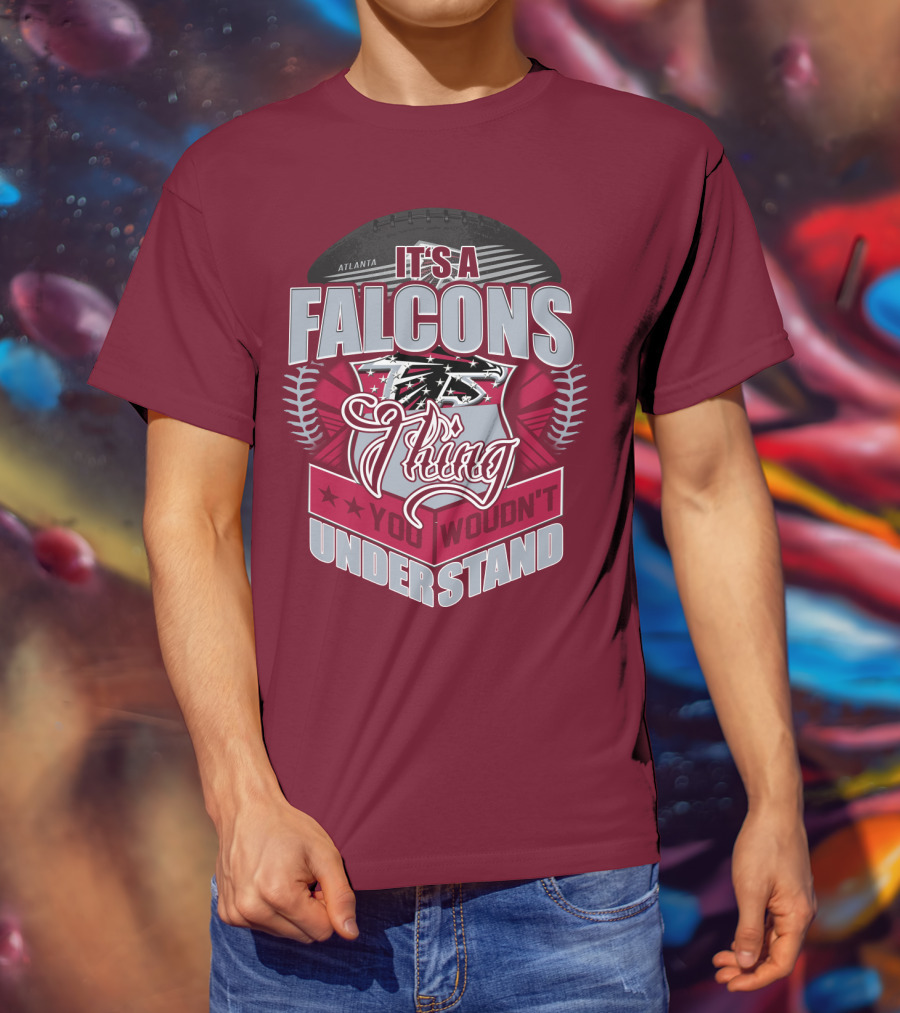 Atlanta Falcons It's A Falcons Thing You Wouldn't Understand T-Shirt