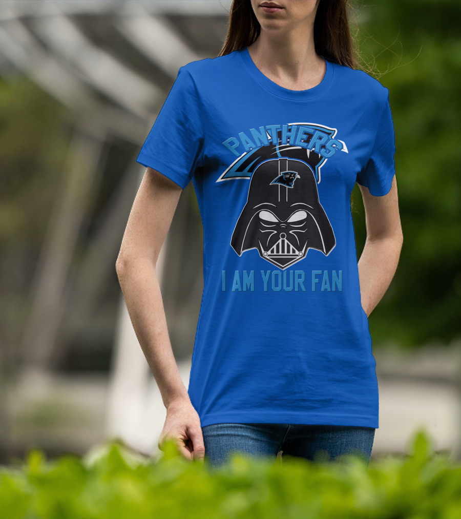 Panthers I Am Your Fan Carolina T-Shirt