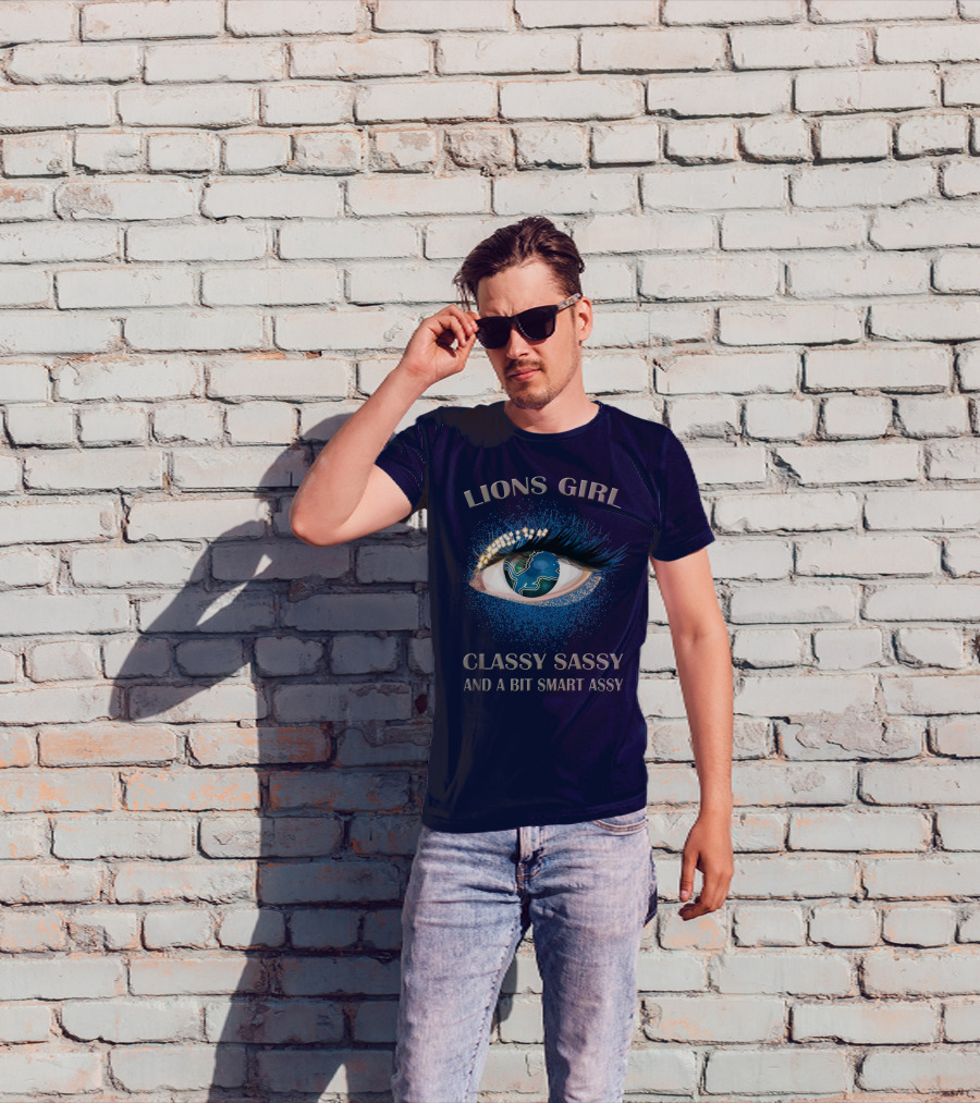 Lions Girl Classy Sassy And A Bit Smart Assy T-Shirt