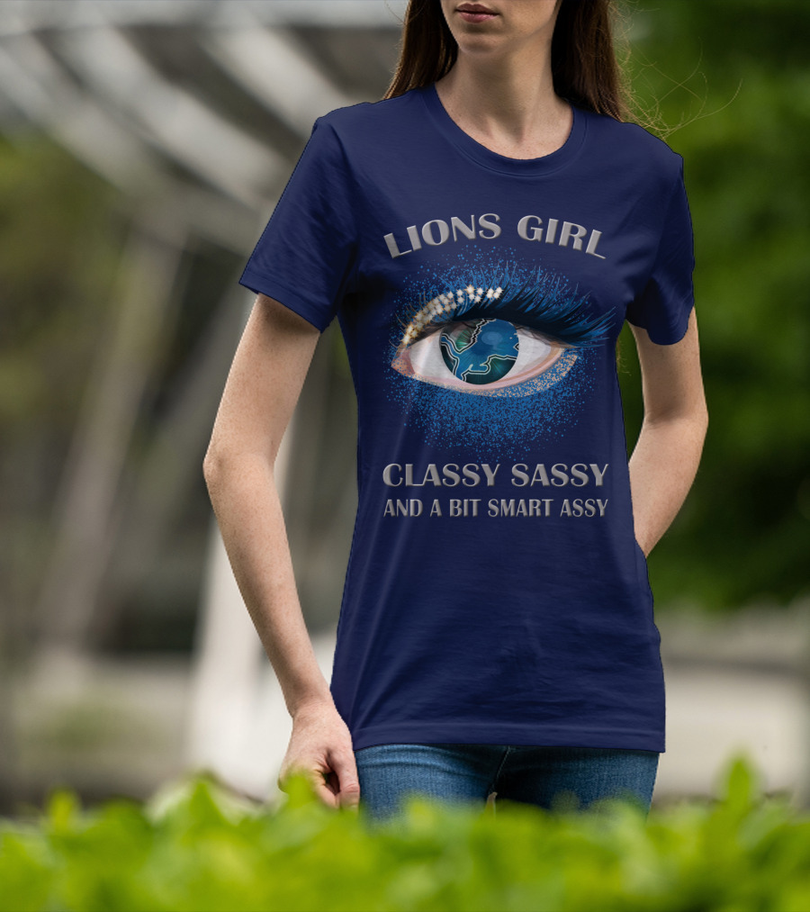 Lions Girl Classy Sassy And A Bit Smart Assy T-Shirt