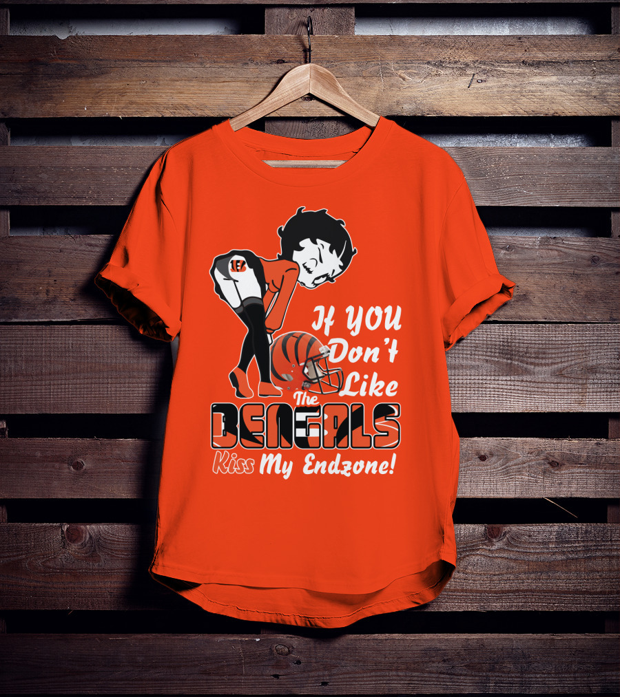 If You Don't Like The Cincinnati Bengals Kiss My Endzone T-Shirt