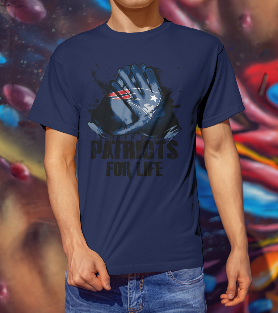 New England Patriots For Life T-Shirt