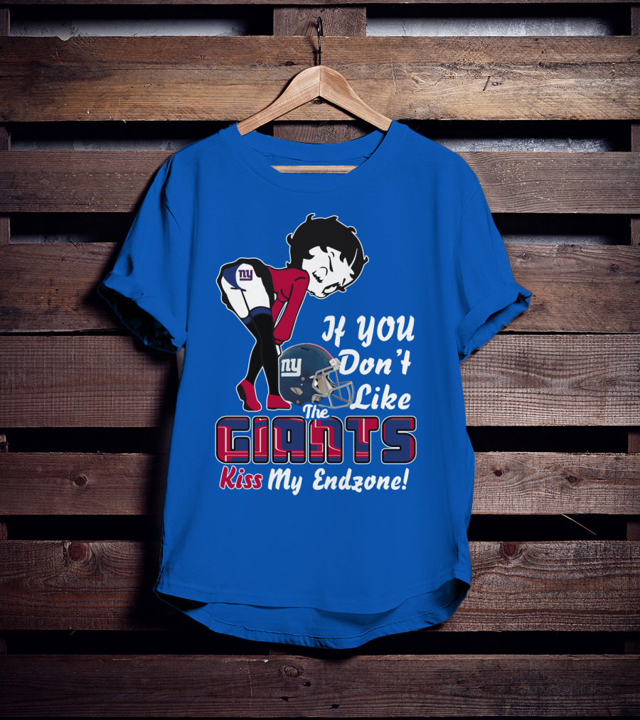 If You Don't Like The New York Giants Kiss My Endzone T-Shirt