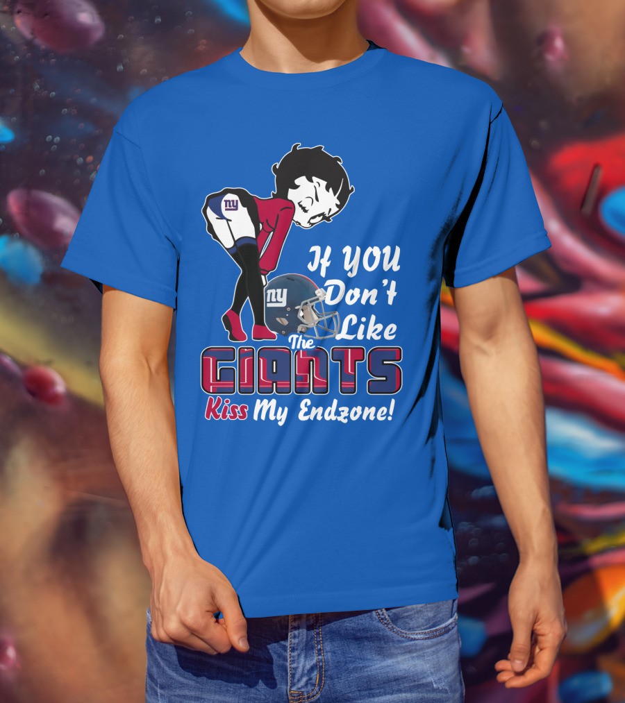 If You Don't Like The New York Giants Kiss My Endzone T-Shirt