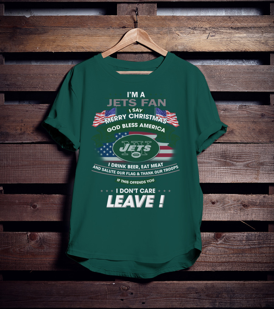 I'm A Jets Fan Merry Christmas God Bless America Jets Leave T-Shirt