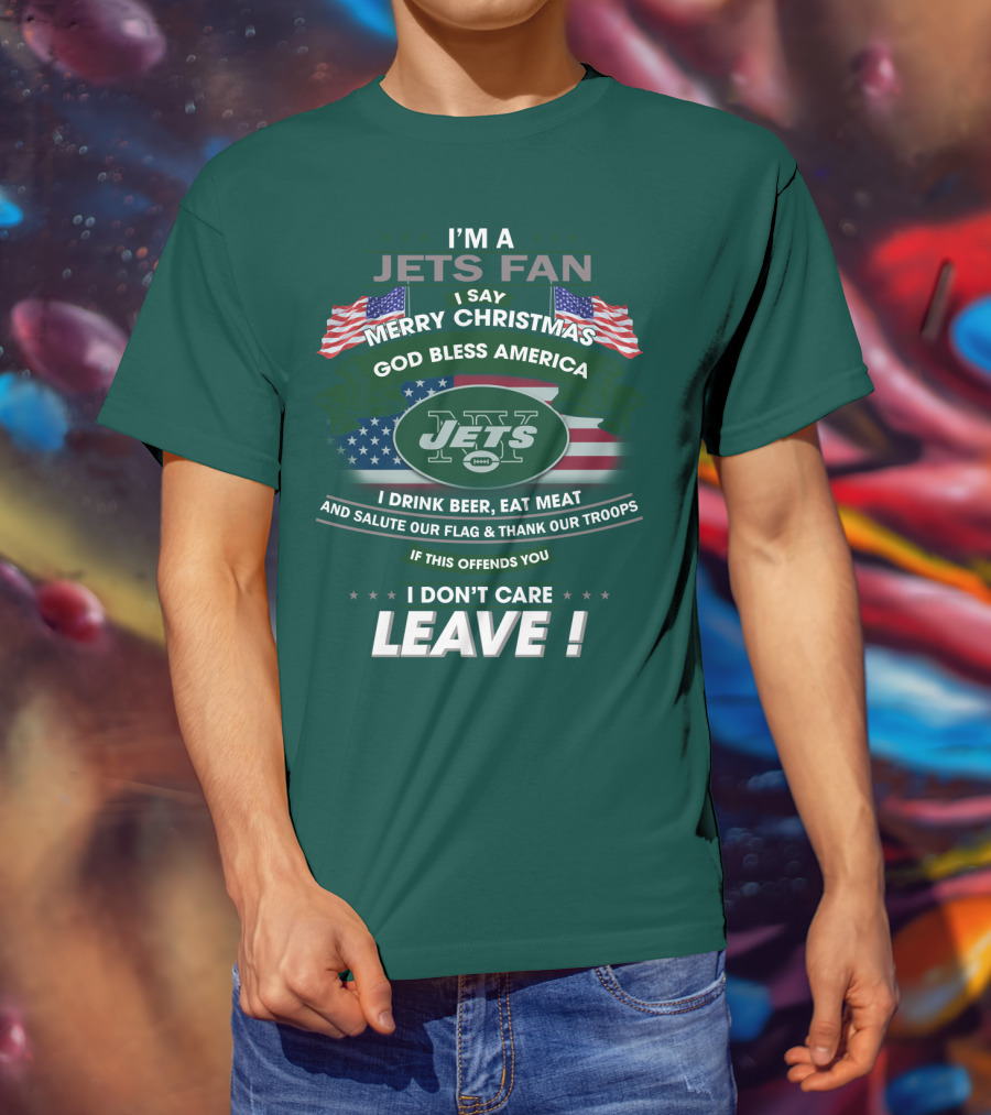 I'm A Jets Fan Merry Christmas God Bless America Jets Leave T-Shirt