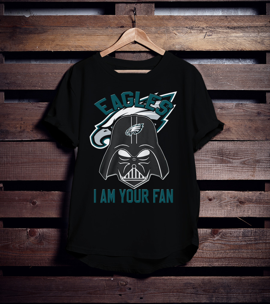 Eagles I Am Your Fan T-Shirt