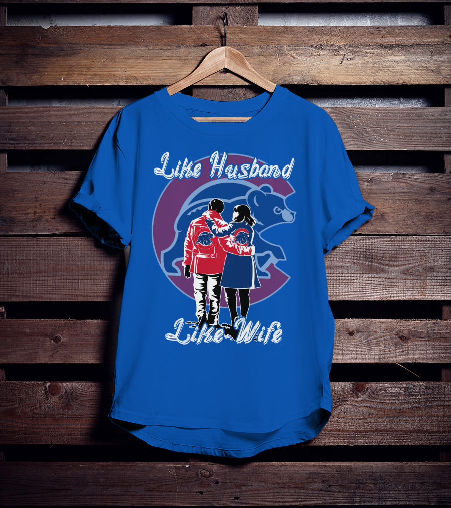 Chicago Cubs Like Husband Like Wife T-Shirt