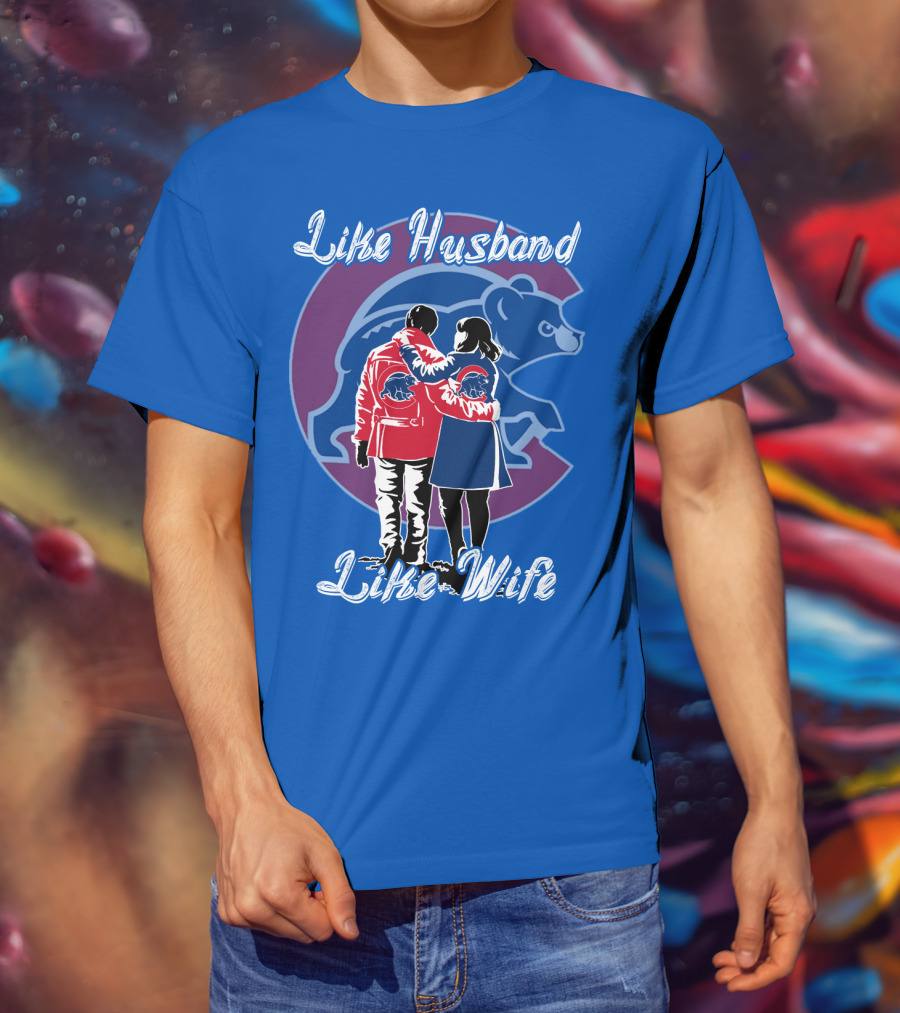 Chicago Cubs Like Husband Like Wife T-Shirt