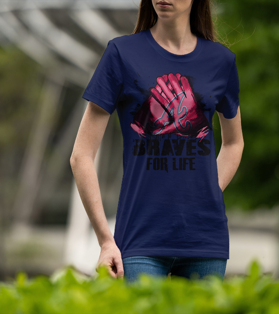 Atlanta Braves For Life T-Shirt