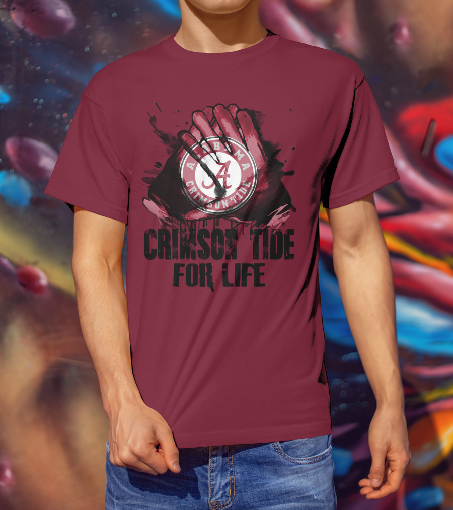 Alabama Crimson Tide For Life T-Shirt
