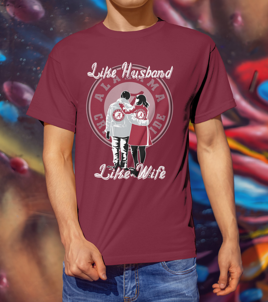 Like Husband Like Wife Alabama Crimson Tide T-Shirt
