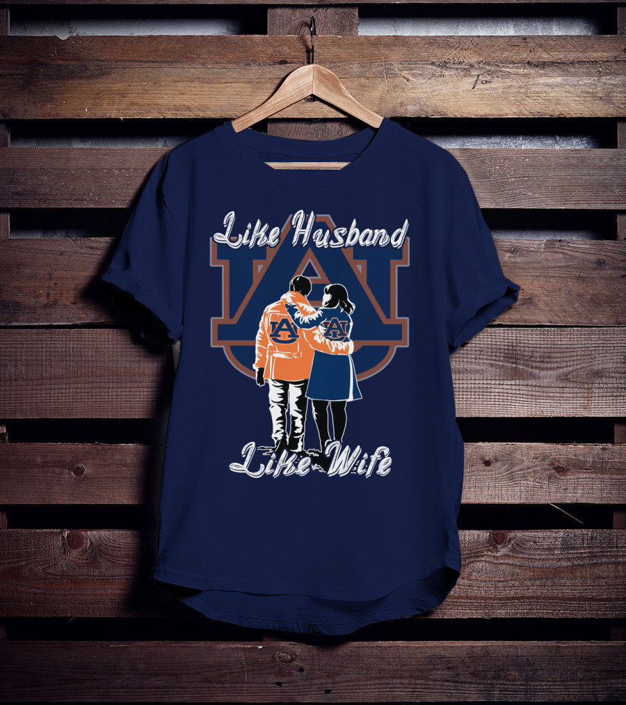 Like Husband Like Wife Auburn Tigers T-Shirt