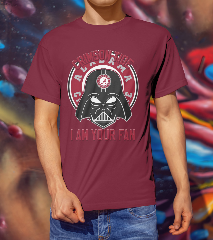 Alabama Crimson Tide I Am Your Fan T-Shirt