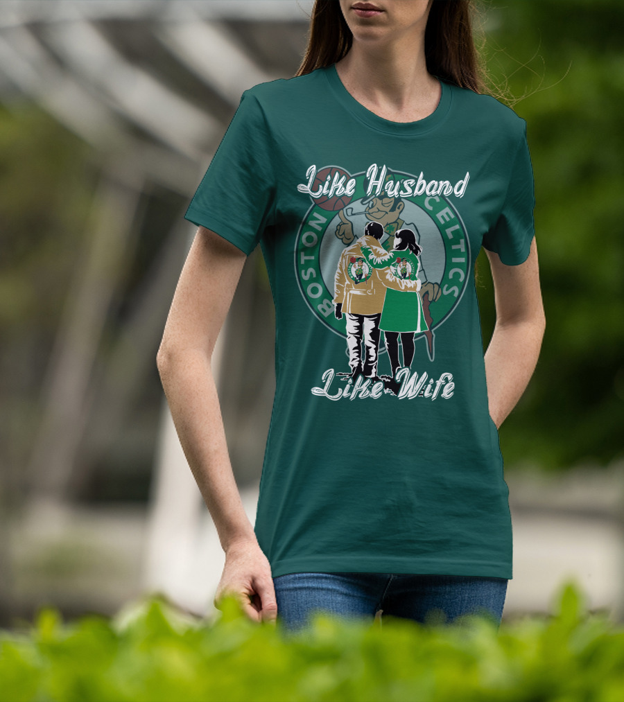 Like Husband Like Wife Boston Celtics T-Shirt