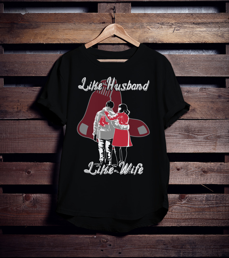 Boston Red Sox Like Husband Like Wife T-Shirt