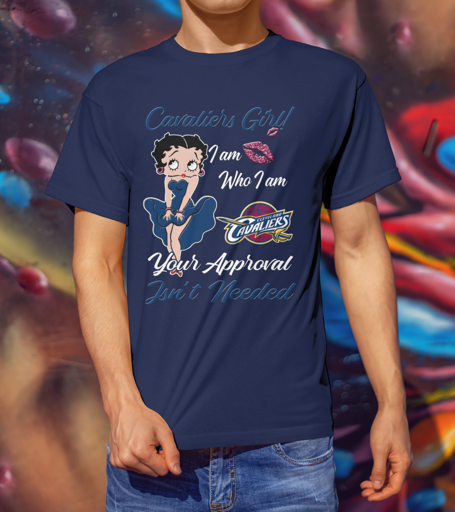 Cavaliers Girl I Am Who I Am Cleveland Cavaliers Your Approval Isn't Needed T-Shirt