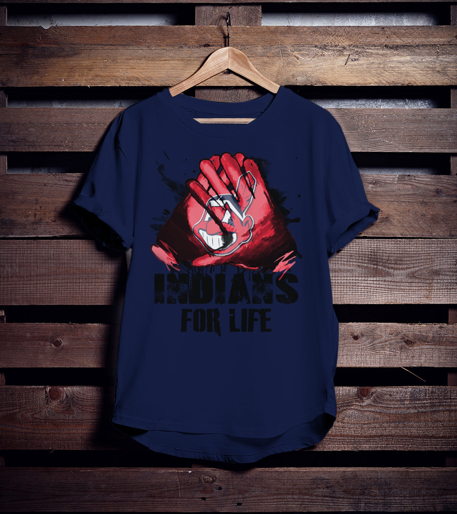 Cleveland Indians For Life T-Shirt