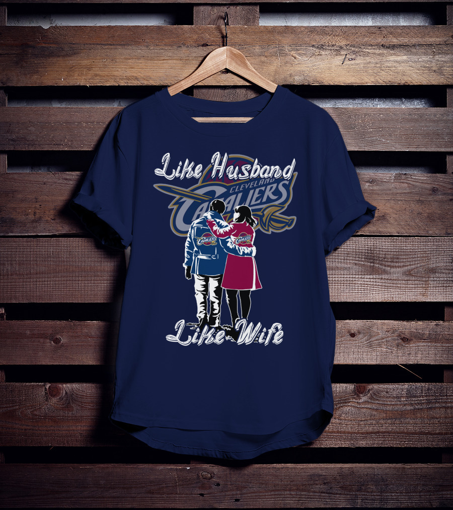 Cleveland Cavaliers Like Husband Like Wife T-Shirt