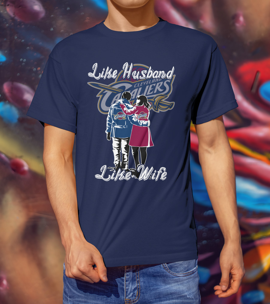 Cleveland Cavaliers Like Husband Like Wife T-Shirt
