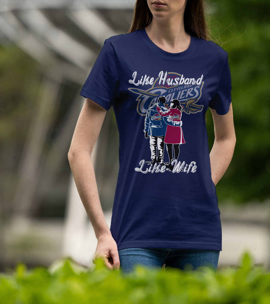 Cleveland Cavaliers Like Husband Like Wife T-Shirt