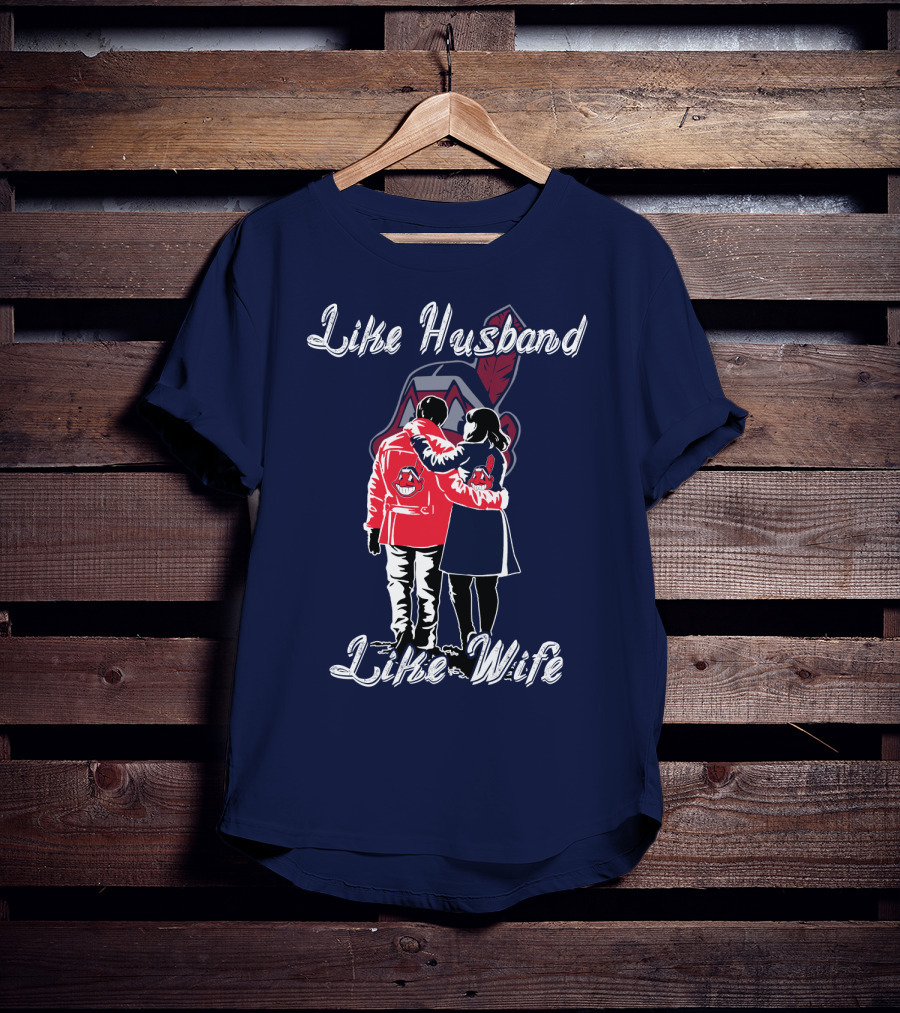 Like Husband Like Wife Cleveland Indians T-Shirt