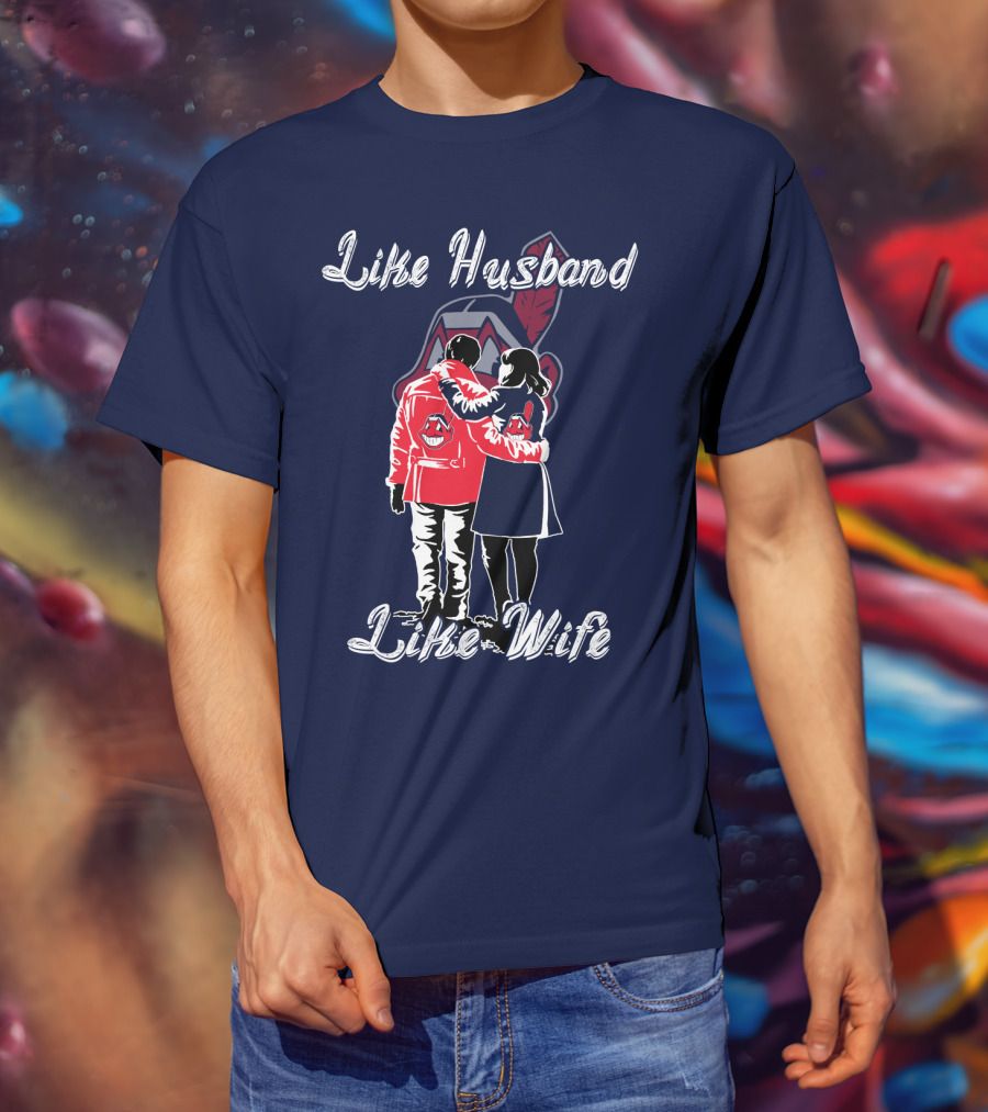 Like Husband Like Wife Cleveland Indians T-Shirt