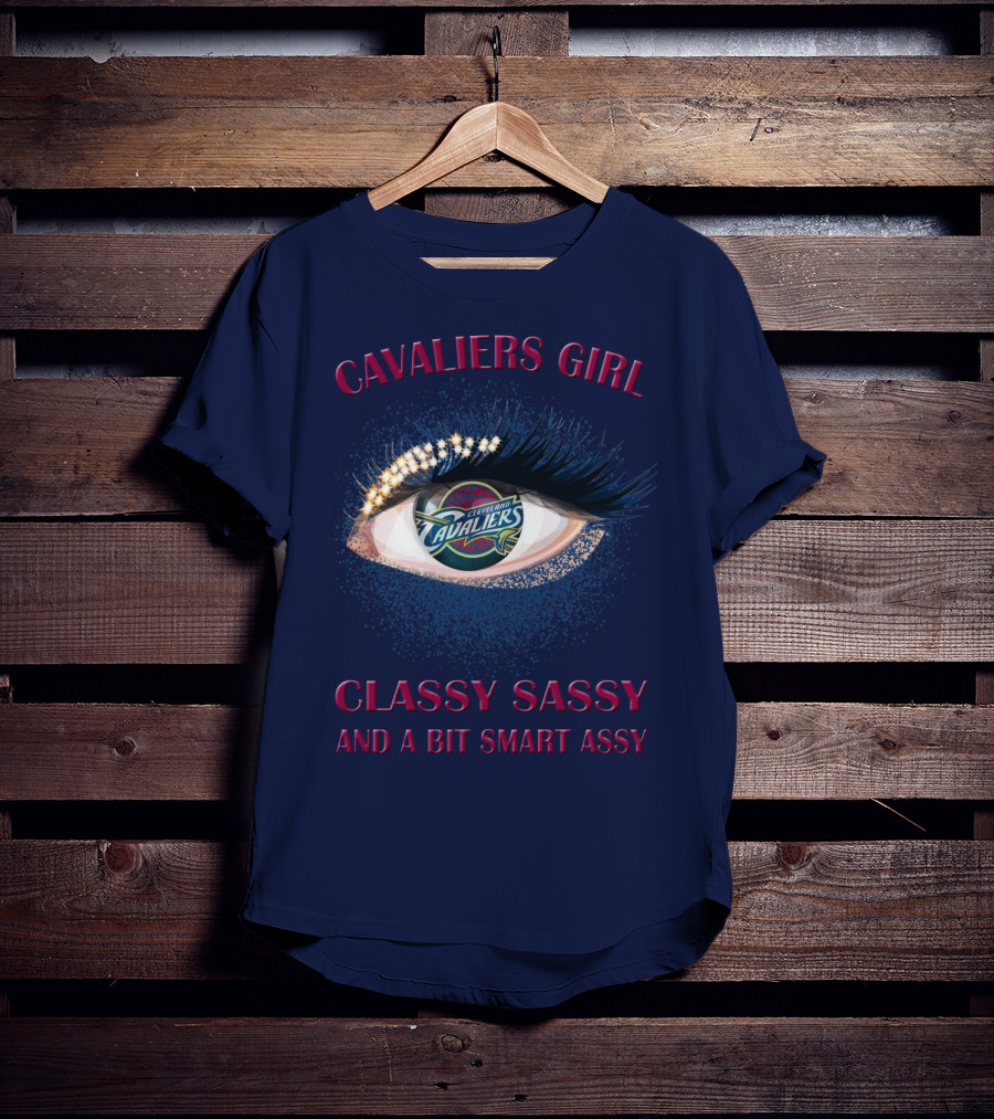 Cavaliers Girl Cleveland Cavaliers Classy Sassy And A Bit Smart Assy T-Shirt