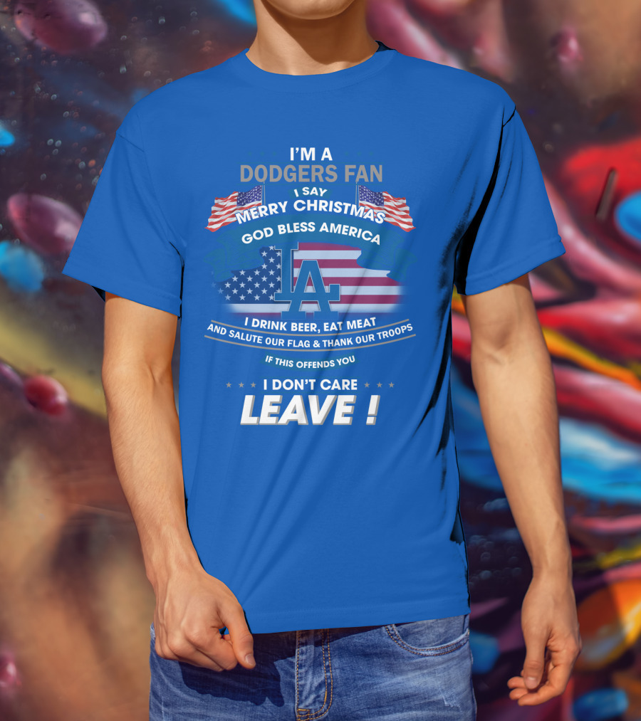 I'm A Dodgers Fan God Bless America Merry Christmas T-Shirt