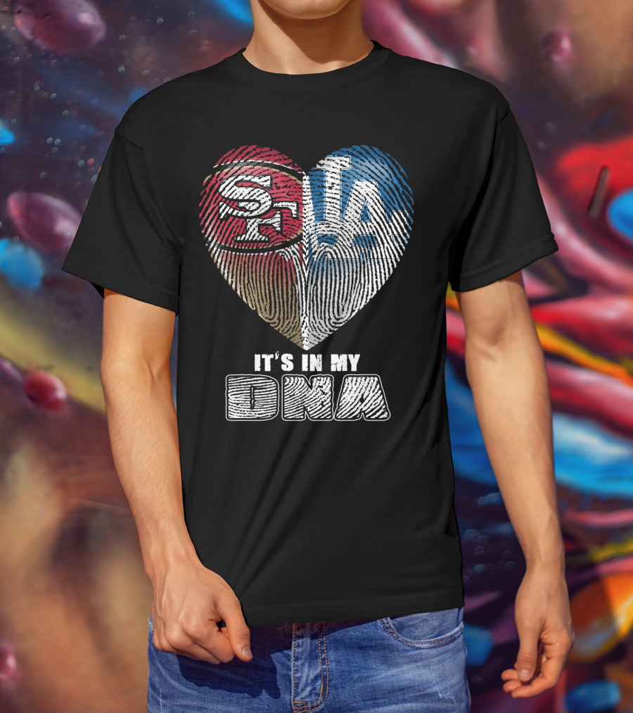 49ers Dodgers It's In My Dna T-Shirt