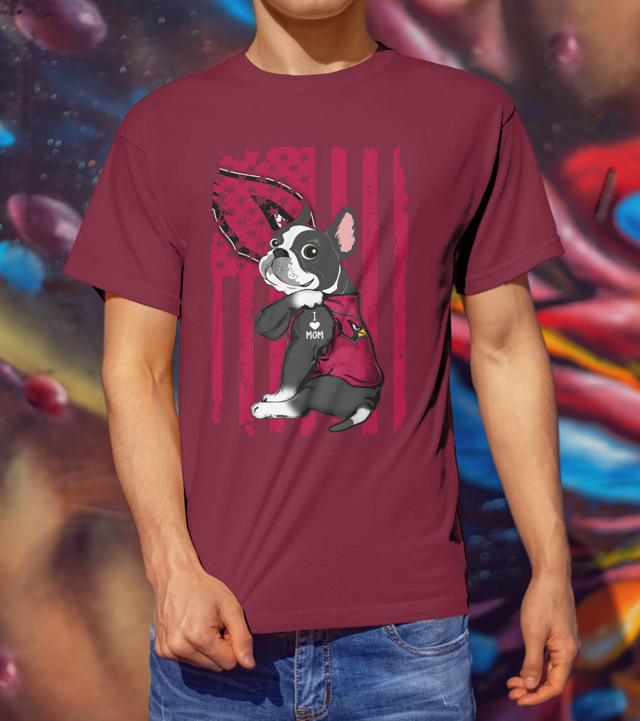 Boston Terrier I Love Mom Arizona Cardinals Football Fan T-Shirt