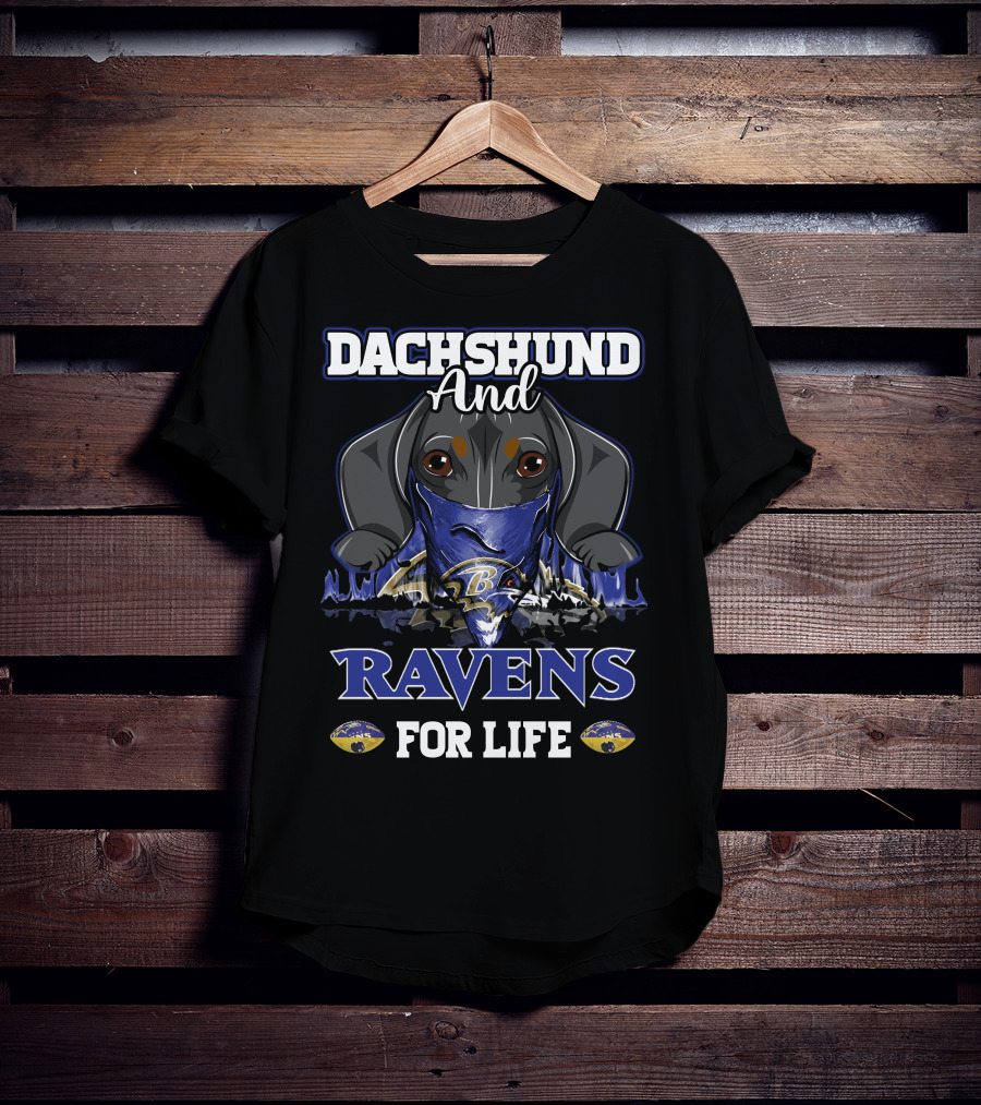 Dachshund And Ravens For Life Baltimore Ravens T-Shirt