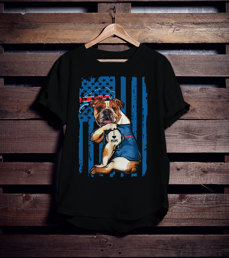 Buffalo Bills Bulldog I Love Mom With Flag And Stars T-Shirt