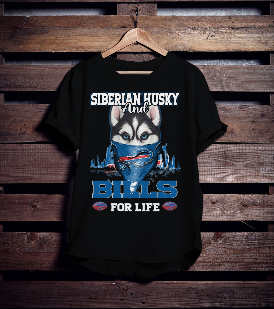 Siberian Husky And Bills For Life Buffalo T-Shirt