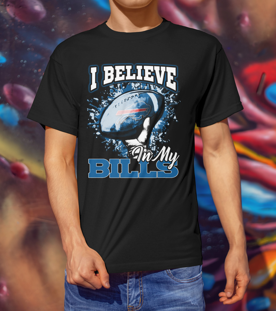 I Believe In My Bills Buffalo Football Fan T-Shirt