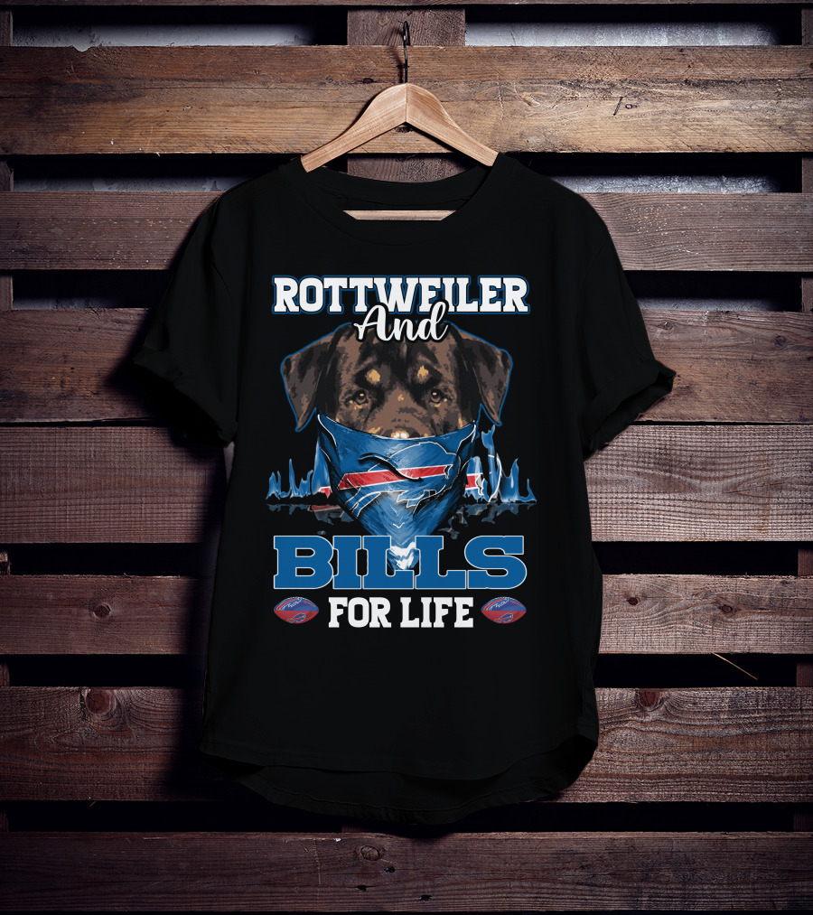Rottweiler And Bills For Life Buffalo Bills T-Shirt