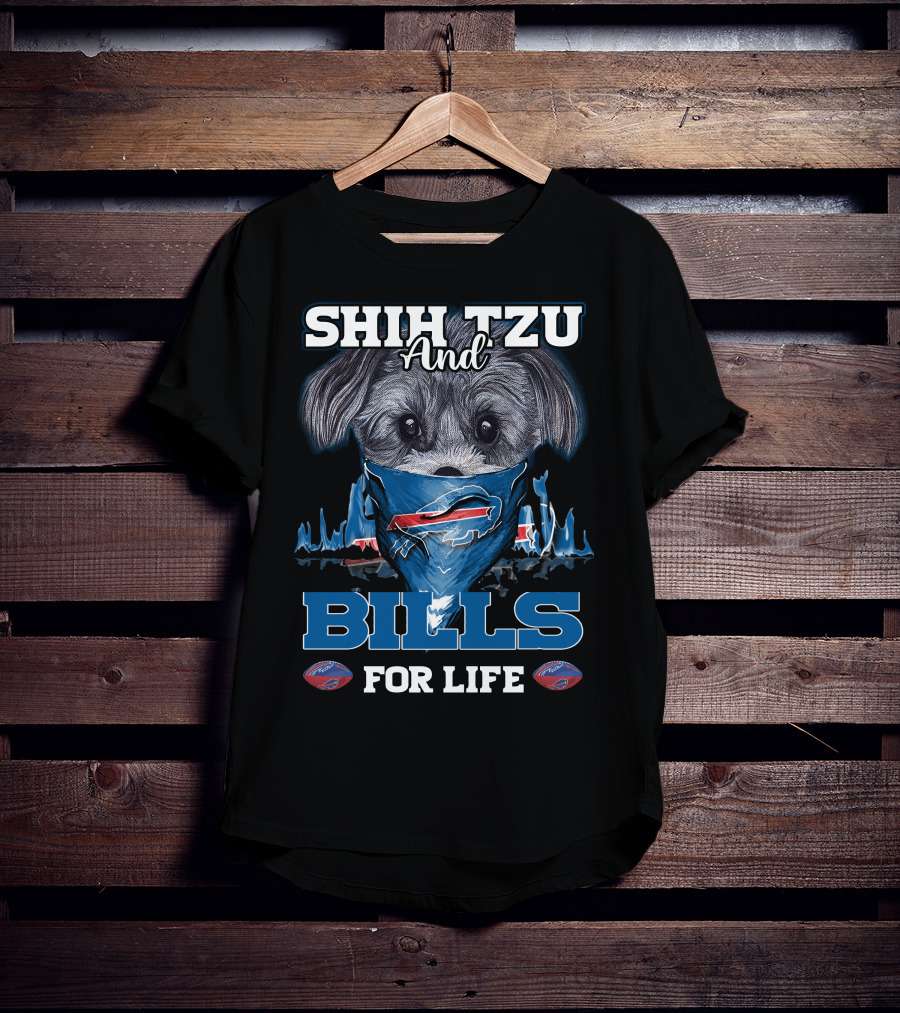 Shih Tzu And Bills For Life T-Shirt