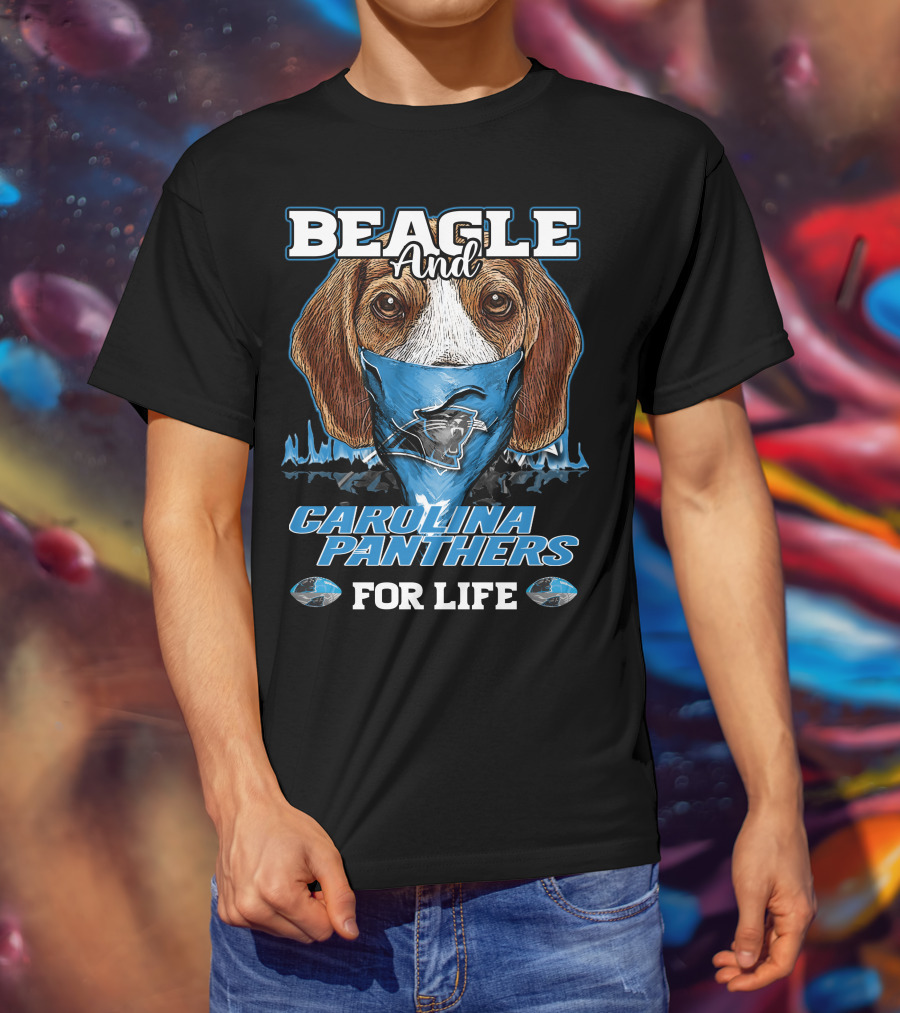 Beagle And Carolina Panthers For Life T-Shirt