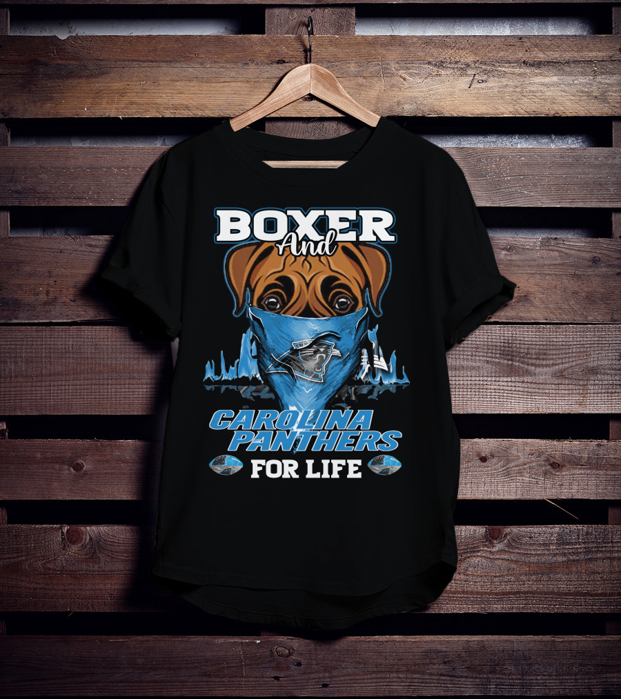 Boxer And Carolina Panthers For Life T-Shirt
