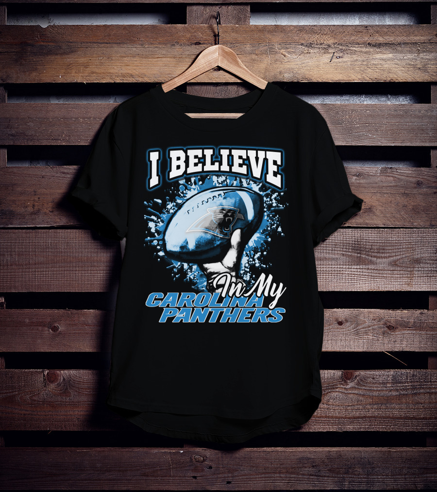 I Believe In My Carolina Panthers T-Shirt