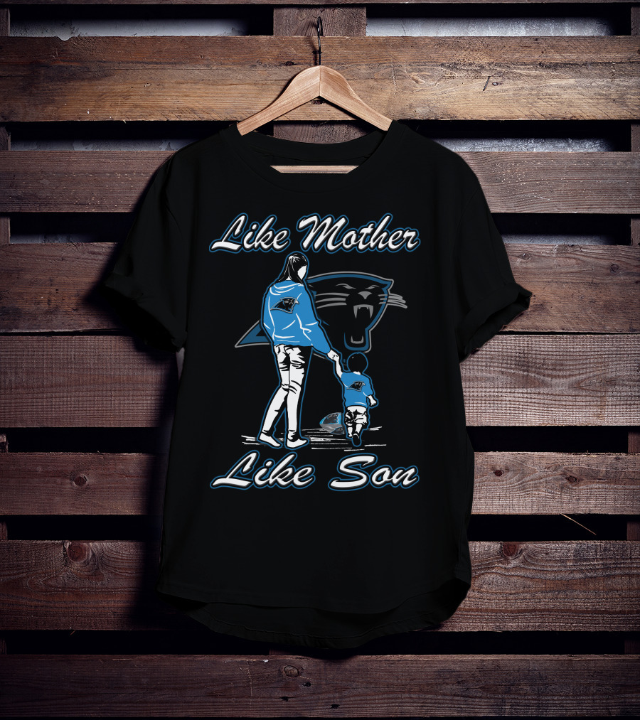 Like Mother Like Son Lmls Carolina Panthers T-Shirt